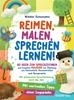 Afbeelding van Reimen, Malen, Sprechen lernen! 80 Ideen zum Sprechzeichnen und kreative Malreime zur Stärkung von Feinmotorik, Konzentration und Aussprache