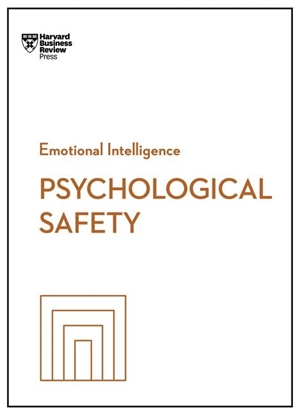 Afbeeldingen van HBR Emotional Intelligence Series Psychological Safety (HBR Emotional Intelligence Series)