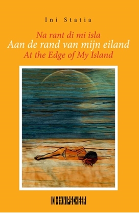Afbeeldingen van Aan de rand van mijn eiland /Na rant di mi isla /At the edge of my island