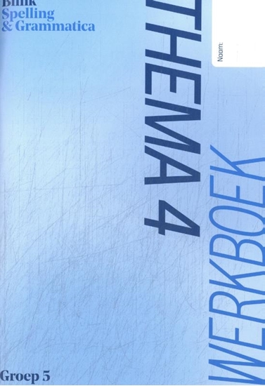 Afbeelding van Blink Spelling & grammatica groep 5 thema 4 Werkboek