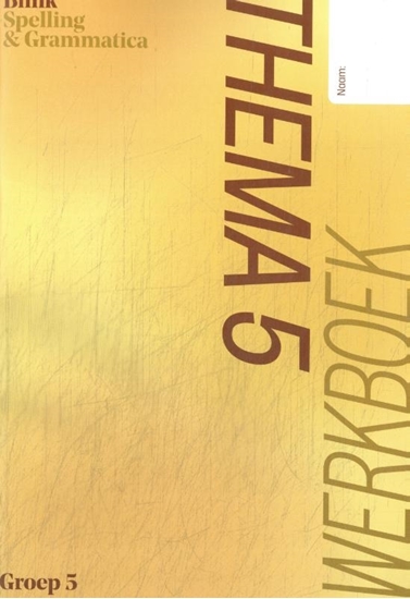 Afbeelding van Blink Spelling & grammatica groep 5 thema 5 Werkboek