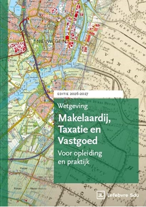 Afbeeldingen van Wetgeving makelaardij, taxatie & vastgoed 2026-2027