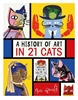 Afbeelding van Illustrated History in 21 Animals A History of Art in 21 Cats