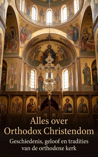 Afbeelding van Alles over Orthodox Christendom