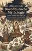 Afbeelding van Alles over de Boeddhistische Mythologie