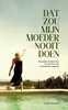 Afbeelding van Dat zou mijn moeder nooit doen