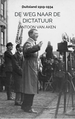 Afbeeldingen van DE WEG NAAR DE DICTATUUR