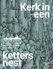 Afbeelding van Kerk in een kettersnest