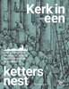 Afbeelding van Kerk in een kettersnest
