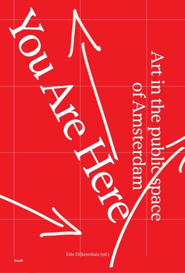 Afbeelding van You Are Here – Art in the public spaces of Amsterdam