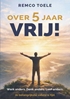 Afbeelding van Over 5 jaar VRIJ!