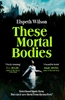 Afbeelding van These Mortal Bodies