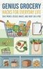 Afbeelding van Genius Grocery Hacks for Everyday Life