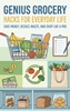 Afbeelding van Genius Grocery Hacks for Everyday Life