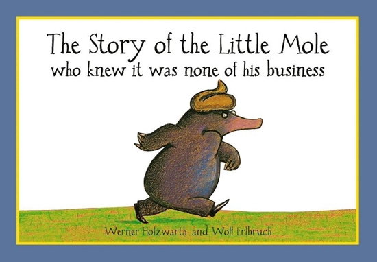 Afbeelding van The Story of the Little Mole who knew it was none of his business