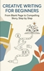 Afbeelding van Creative Writing for Beginners