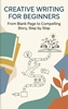 Afbeelding van Creative Writing for Beginners