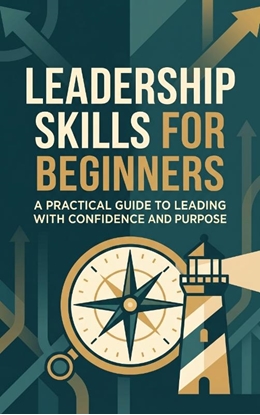 Afbeeldingen van Leadership Skills for Beginners