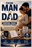 Afbeelding van FROM MAN TO DAD the Practical Survival Guide for Expectant Fathers: Understanding Pregnancy, Supporting Your Partner & Mastering the First Baby Year