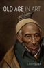 Afbeelding van Reaktion Books Old Age in Art