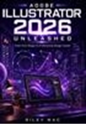 Afbeeldingen van Adobe Illustrator 2026 Unleashed