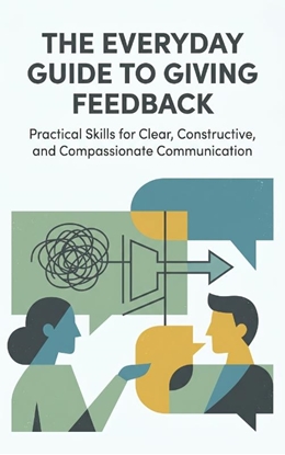 Afbeeldingen van The Everyday Guide to Giving Feedback