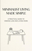 Afbeelding van Minimalist Living Made Simple
