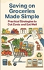 Afbeelding van Saving on Groceries Made Simple