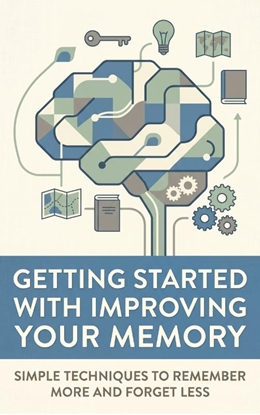 Afbeeldingen van Getting Started with Improving Your Memory