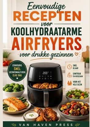 Afbeeldingen van Eenvoudige recepten voor koolhydraatarme airfryers voor drukke gezinnen