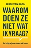 Afbeelding van Waarom doen ze niet wat ik vraag