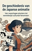 Afbeelding van De geschiedenis van de Japanse animatie