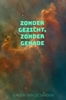 Afbeelding van Zonder gezicht, zonder genade