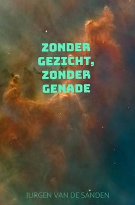 Afbeeldingen van Zonder gezicht, zonder genade