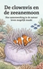 Afbeelding van De clownvis en de zeeanemoon