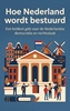 Afbeelding van Hoe Nederland wordt bestuurd