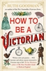 Afbeelding van How to be a Victorian