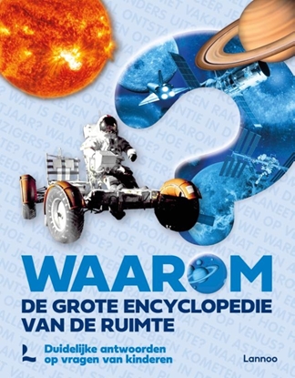 Afbeeldingen van Waarom? Waarom? De grote encyclopedie van de ruimte