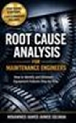 Afbeeldingen van Root Cause Analysis for Maintenance Engineers