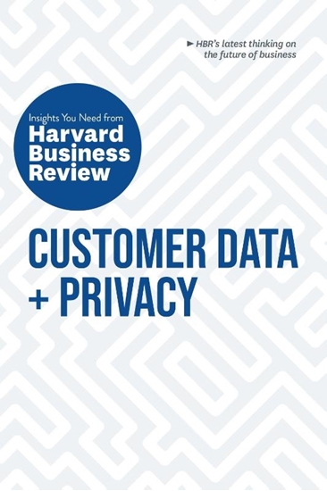 Afbeelding van HBR Insights Series Customer Data and Privacy: The Insights You Need from Harvard Business Review