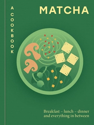 Afbeeldingen van Aster Cookbooks Matcha: A Cookbook