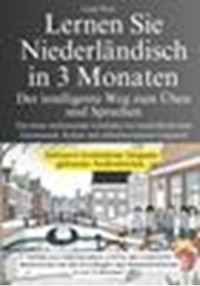 Afbeeldingen van Lernen Sie Niederländisch in 3 Monaten - Der intelligente Weg zum Üben und Sprechen