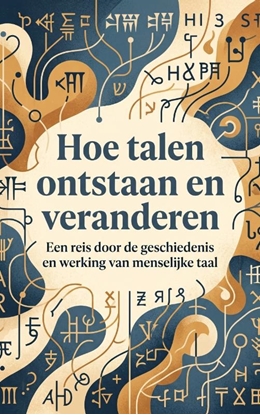 Afbeeldingen van Hoe talen ontstaan en veranderen