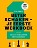 Afbeelding van Beter Schaken – Je eerste werkboek
