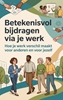 Afbeelding van Betekenisvol bijdragen via je werk