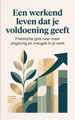 Afbeeldingen van Een werkend leven dat je voldoening geeft