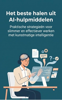 Afbeeldingen van Het beste halen uit AI-hulpmiddelen