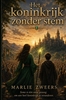 Afbeelding van Het koninkrijk zonder stem