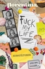 Afbeelding van Florentina. Fuck my life. Zomerdromen