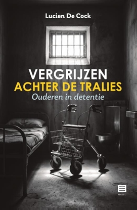 Afbeeldingen van Vergrijzen achter de tralies